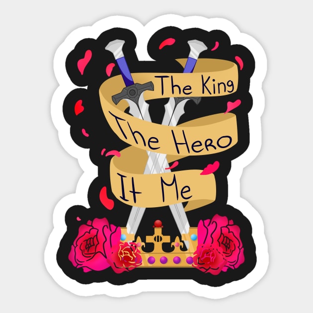 The King is you Sticker by Monabysss